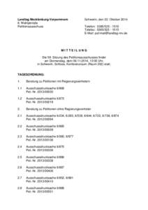 Landtag Mecklenburg-Vorpommern 6. Wahlperiode Petitionsausschuss Schwerin, den 22. Oktober 2014 Telefon: [removed]