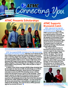 JULY 2013 | VOL 11 ISSUE 4  ATMC Presents Scholarships ATMC Supports Brunswick Catch