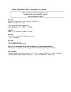 Unveiling the Retirement Myth - Corrections to first printing:  Please visit www.retirementoptimizer.com to download my latest research, articles and retirement software. Page 17: