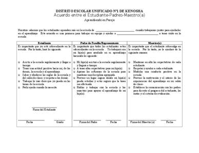 DISTRITO ESCOLAR UNIFICADO Nº1 DE KENOSHA  Acuerdo entre el Estudiante-Padres-Maestro(a) Aprendiendo en Pareja Nosotros sabemos que los estudiantes aprenden más en la escuela de ____________________________ cuando trab