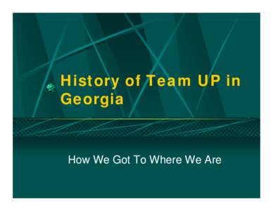 History of Team UP in Georgia