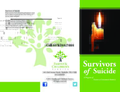 Survivors of Suicide helps survivors learn about the grief process, reach out to others in need and share their feelings of sorrow, anger and guilt. The Survivors of Suicide Program incorporates opportunities for counsel