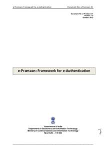 e-Pramaan: Framework for e-Authentication  Document No: e-Pramaan: 01 Document No: e-Pramaan: 01 Version: 1.0 October, 2012