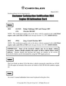 March 2012 Distributor/Dealer Service Instructions for: Customer Satisfaction Notification M04 Engine Oil Addendum Card Models