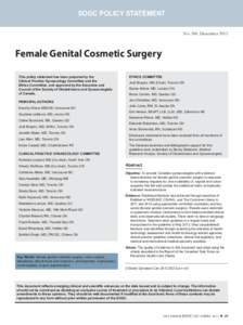 SOGC POLICY STATEMENT No. 300, December 2013 Female Genital Cosmetic Surgery This policy statement has been prepared by the Clinical Practice Gynaecology Committee and the