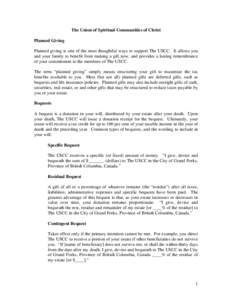 The Union of Spiritual Communities of Christ Planned Giving Planned giving is one of the most thoughtful ways to support The USCC. It allows you and your family to benefit from making a gift now, and provides a lasting r