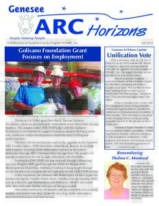 A Publication of Genesee County Chapter NYSARC, Inc.  Golisano Foundation Grant Focuses on Employment  Carl Jones, Redemption Center Manager, with Mark and Wesley, employees of the Genesee ARC Redemption Center.