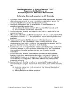 Virginia Association of Science Teachers (VAST) Recommended Guidelines for Elementary Science Alternative Assessments Enhancing Science Instruction for All Students 1. Each local school division will develop division-wid