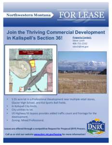 Northwestern Montana  Join the Thriving Commercial Development Property Contact: in Kalispell’s Section 36! Steve Lorch