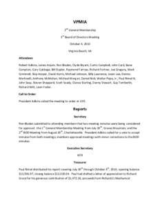 VPMIA 2nd General Membership 3rd Board of Directors Meeting October 4, 2010 Virginia Beach, VA Attendees: