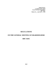 APPROVED BY a resolution of the Annual General Meeting of shareholders RBC OJSC Minutes No.__ dated June __, 2014
