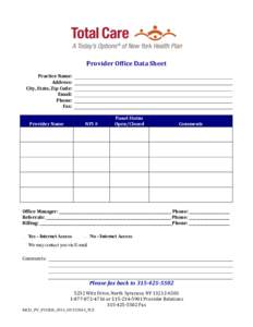 Provider Office Data Sheet Practice Name: Address: City, State, Zip Code: Email: Phone: