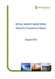 RETAIL MARKET MONITORING Quarterly Transparency Report August[removed]