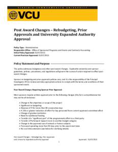 Post Award Changes – Rebudgeting, Prior Approvals and University Expanded Authority Approval Policy Type: Administrative Responsible Office: Office of Sponsored Programs and Grants and Contracts Accounting Initial Poli