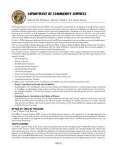 DEPARTMENT OF COMMUNITY SERVICES Deborah Kim Morikawa, Director • Mark K. Oto, Senior Advisor The Department of Community Services (DCS) is the City agency responsible to: (a) develop and administer projects, programs 