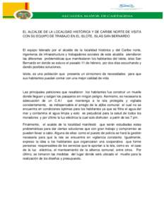 EL ALCALDE DE LA LOCALIDAD HISTÓRICA Y DE CARIBE NORTE DE VISITA CON SU EQUIPO DE TRABAJO EN EL ISLOTE, ISLAS SAN BERNARDO El equipo liderado por el alcalde de la localidad histórica y del Caribe norte, ingenieros de i