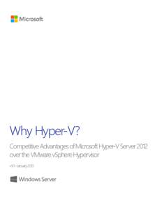 Why Hyper-V? Competitive Advantages of Microsoft Hyper-V Server 2012 over the VMware vSphere Hypervisor