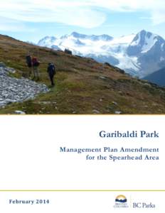 Garibaldi Park Management Plan Amendment for the Spearhead Area February 2014