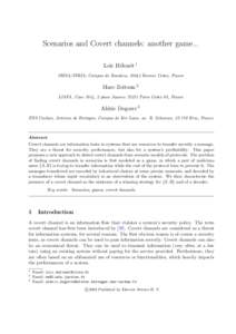 Scenarios and Covert channels: another game... Lo¨ıc H´elou¨et 1 IRISA/INRIA, Campus de Beaulieu, 35042 Rennes Cedex, France Marc Zeitoun 2 LIAFA, Case 7014, 2 place JussieuParis Cedex 05, France