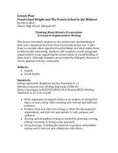 Lesson Plan Frank Lloyd Wright and The Prairie School in the Midwest By Kerrie More Glacier High School, Kalispell, MT Thinking About Historic Preservation: A Lesson in Argumentative Writing