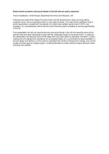 Some recent economic and social trends in the UK and our policy response Trevor Huddleston, Chief Analyst, Department for Work and Pensions, UK Following the onset of the Global Financial Crisis, the UK experienced a dee