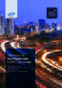 The Impact of Visa Facilitation in APEC Economies Report prepared for the APEC High Level Policy Dialogue on Travel Facilitation