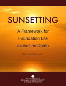 Sunsetting A Framework for Foundation Life as well as Death By Francie Ostrower