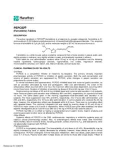 PEPCID® (Famotidine) Tablets DESCRIPTION The active ingredient in PEPCID® (famotidine) is a histamine H2-receptor antagonist. Famotidine is N­ (aminosulfonyl[removed]diaminomethylene)amino]-4-thiazolyl]methyl]thi