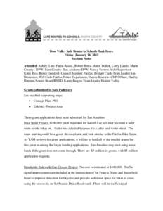 Ross Valley Safe Routes to Schools Task Force Friday, January 16, 2015 Meeting Notes Attended: Ashley Tam- Parisi-Assoc., Robert Betts- Marin Transit, Carey Lando- Marin County - DPW, Sean Condry- San Anslemo DPW, Nancy 