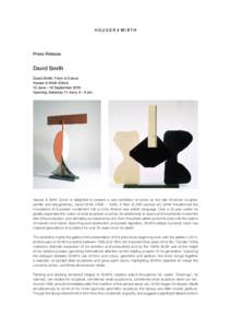 HAUSER & WIRTH  Press Release David Smith David Smith. Form in Colour
