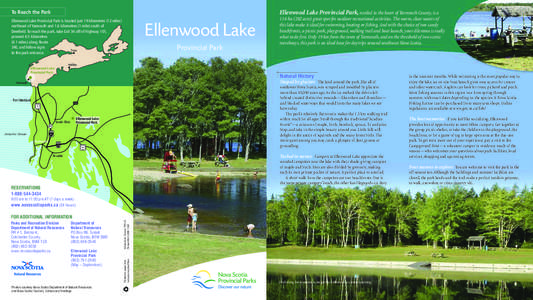 To Reach the Park Ellenwood Lake Provincial Park is located just 19 kilometres (12 miles) northeast of Yarmouth and 1.6 kilometres (1 mile) south of Deerfield. To reach the park, take Exit 34 off of Highway 101, proceed 