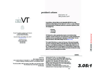 president’s column  The aiaVT newsletter is published by AIA Vermont, the Vermont Chapter of the American Institute of Architects. Executive Director: Hanne Williams, Hon. AIAVT