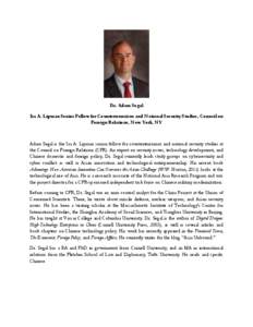 Dr. Adam Segal Ira A. Lipman Senior Fellow for Counterterrorism and National Security Studies, Council on Foreign Relations, New York, NY Adam Segal is the Ira A. Lipman senior fellow for counterterrorism and national se