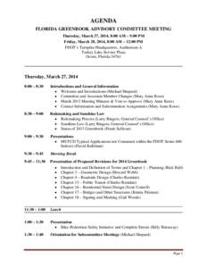 AGENDA FLORIDA GREENBOOK ADVISORY COMMITTEE MEETING Thursday, March 27, 2014, 8:00 AM – 5:00 PM Friday, March 28, 2014, 8:00 AM – 12:00 PM FDOT’s Turnpike Headquarters, Auditorium A Turkey Lake Service Plaza