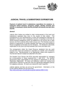 JUDICIAL TRAVEL & SUBSISTENCE EXPENDITURE Payment of judicial travel & subsistence expenditure for senators, reemployed retired senators, temporary judges, sheriffs principal and sheriffs, re-employed retired sheriffs pr