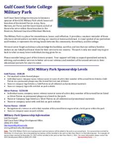 Gulf Coast State College Military Park Gulf Coast State College invites you to become a sponsor of the GCSC Military Park which honors all branches of the Armed Forces: Army, Navy, Marines, Air Force, and the Coast Guard