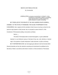 SENATE JOINT RESOLUTION 486 By Summerville A RESOLUTION to propose an amendment to Article XI, of the Constitution of Tennessee, relative to prohibiting certain discrimination in public employment,