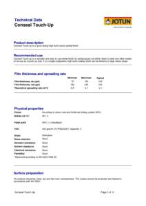 Technical Data  Conseal Touch-Up Product description Conseal Touch-up is a quick drying high build acrylic primer/finish.