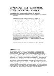 EXPOSING THE MYTH OF THE 1:5:200 RATIO RELATING INITIAL COST, MAINTENANCE AND STAFFING COSTS OF OFFICE BUILDINGS Will Hughes, Debbie Ancell, Stephen Gruneberg and Luke Hirst School of Construction Management and Engineer