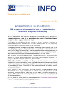 Standing for trust and integrity  Immediate use: 3 April 2014 European Parliament vote on audit reform: FEE is committed to make the best of this challenging