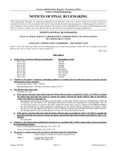 Arizona Administrative Register / Secretary of State Notices of Final Rulemaking NOTICES OF FINAL RULEMAKING The Administrative Procedure Act requires the publication of the final rules of the state’s agencies. Final r