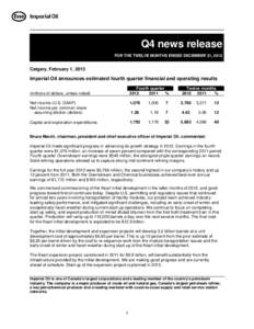 Q4 news release FOR THE TWELVE MONTHS ENDED DECEMBER 31, 2012 Calgary, February 1, 2013  Imperial Oil announces estimated fourth quarter financial and operating results