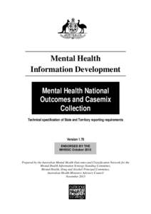 Mental Health Information Development Mental Health National Outcomes and Casemix Collection Technical specification of State and Territory reporting requirements