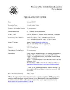 Embassy of the United States of America Tokyo, Japan PRE-SOLICITATION NOTICE Date: