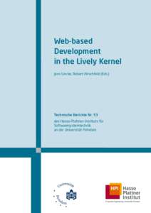 Web-based development in the lively kernel (Technische Berichte des Hasso-Plattner-Instituts für Softwaresystemtechnik an der Universität Potsdam ; 53)