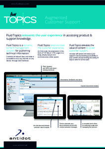 Augmented Customer Support Fluid Topics reinvents the user experience in accessing product & support knowledge. Fluid Topics is a dynamic content management