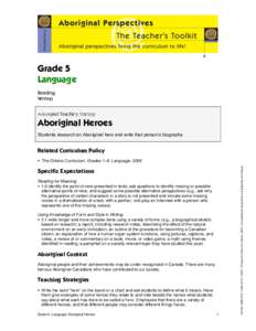 Grade 5 Language Aboriginal Heroes Students research an Aboriginal hero and write that person’s biography.