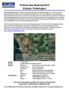 Wallula Gap Business Park Wallula, Washington Wallula Gap Business Park located in the western portion of Walla Walla County is a 1,400 acre heavy & Mixed industrial site ideal for heavy industrial business activity. The