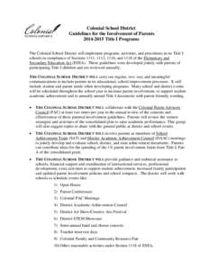 Colonial School District Guidelines for the Involvement of Parents[removed]Title I Programs The Colonial School District will implement programs, activities, and procedures in its Title I schools in compliance of Secti