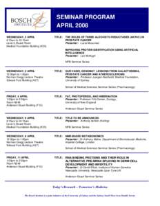 SEMINAR PROGRAM APRIL 2008 WEDNESDAY, 2 APRIL 9:15am to 10:15am Level 3, Board Room Medical Foundation Building (K25)